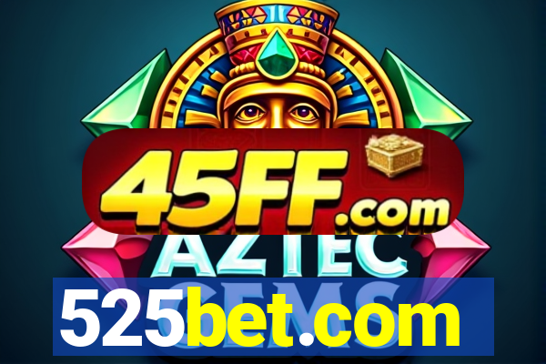 525bet.com