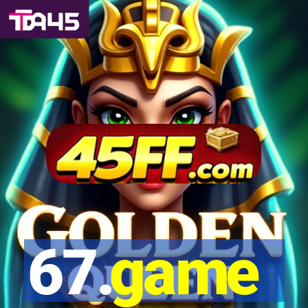 67.game