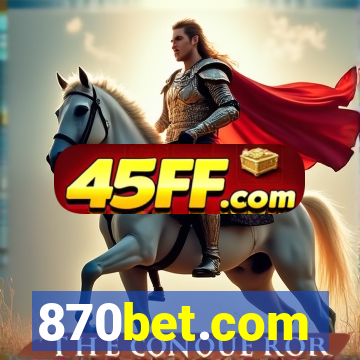 870bet.com