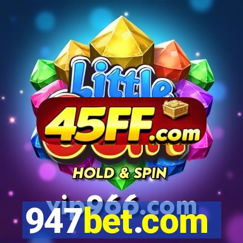 947bet.com
