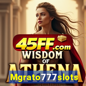 Mgrato777slots