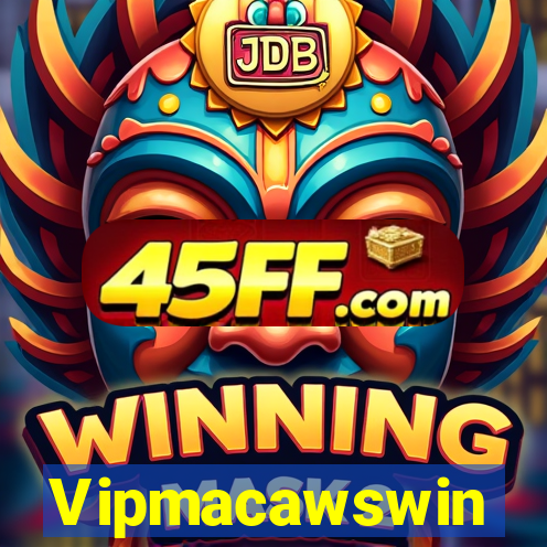 Vipmacawswin