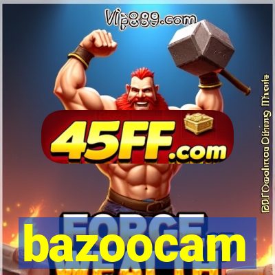 bazoocam