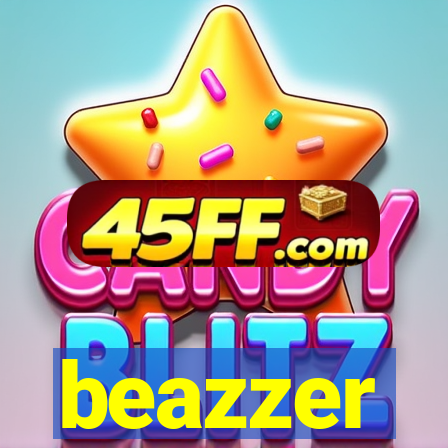 beazzer