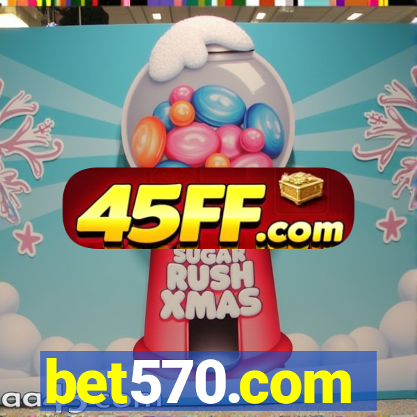 bet570.com