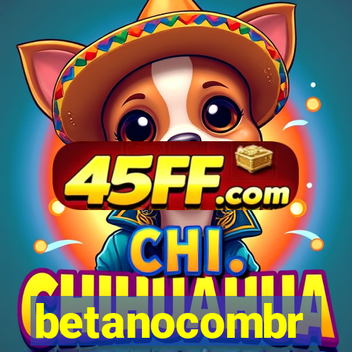 betanocombr