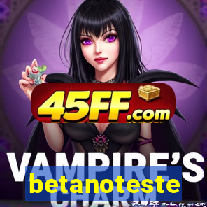 betanoteste