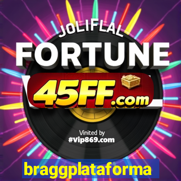 braggplataforma
