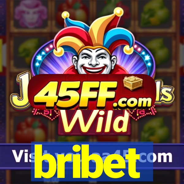 bribet