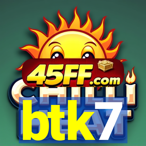 btk7