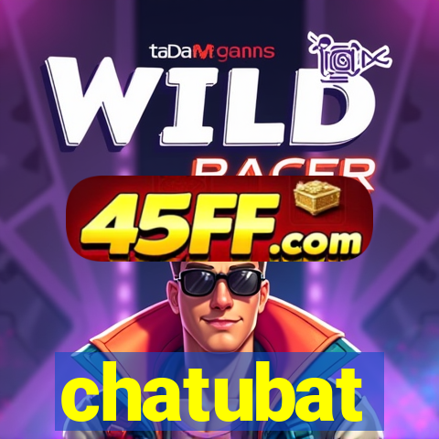 chatubat