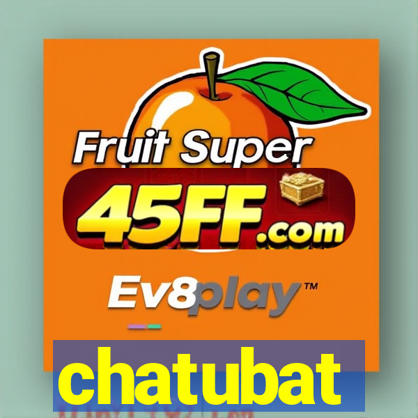 chatubat