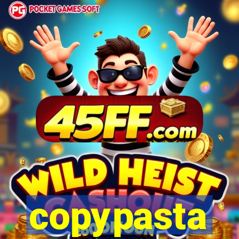 copypasta