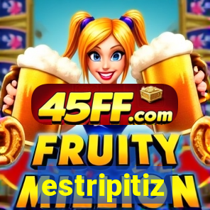 estripitiz