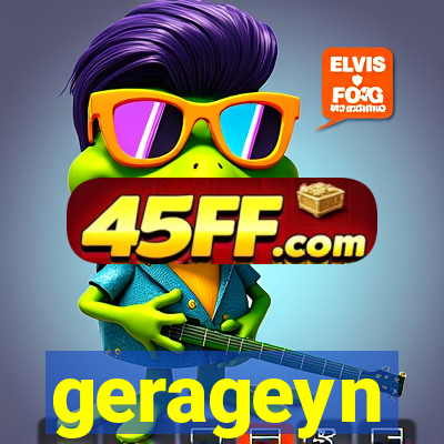gerageyn