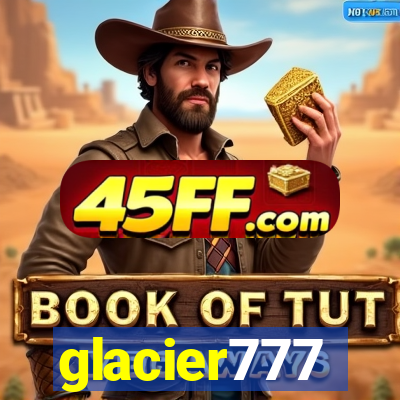 glacier777