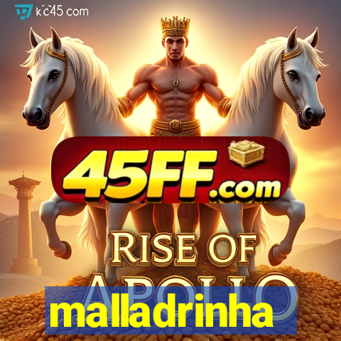 malladrinha