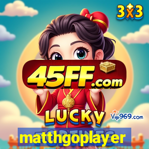 matthgoplayer