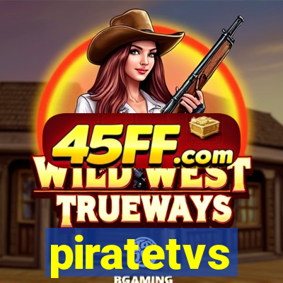 piratetvs