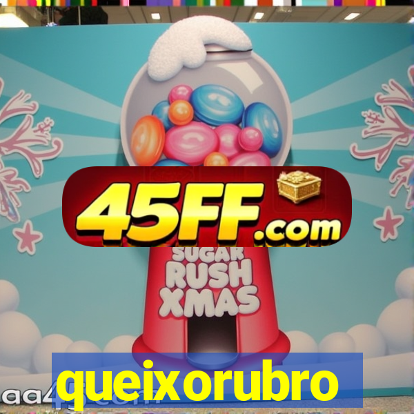 queixorubro