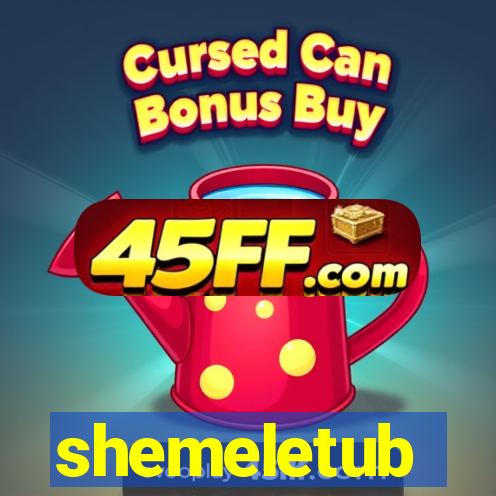 shemeletub