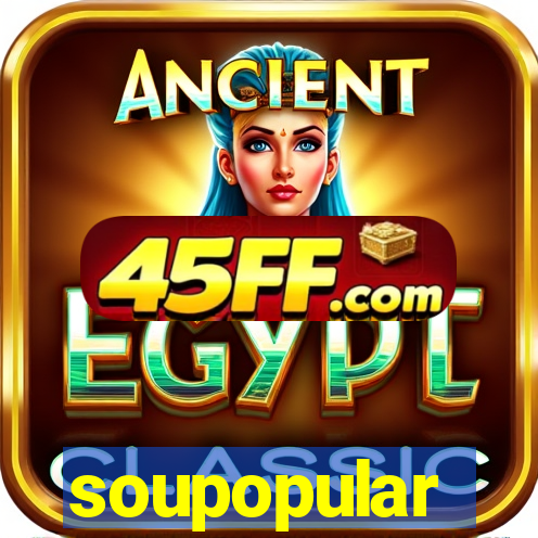 soupopular