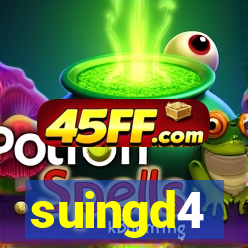 suingd4