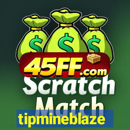 tipmineblaze