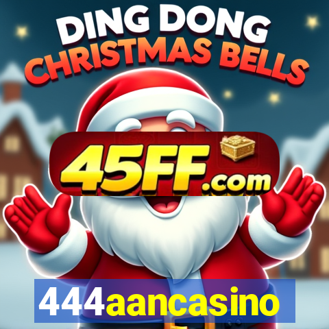 444aancasino