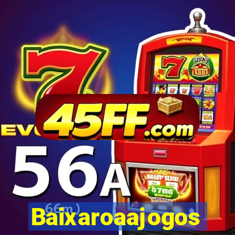 Baixaroaajogos
