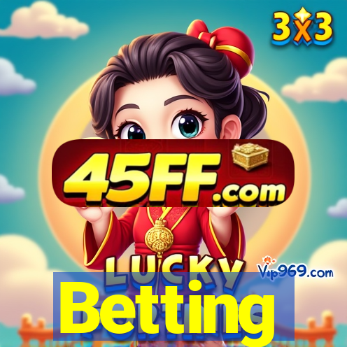 Betting