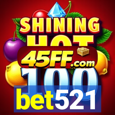 bet521