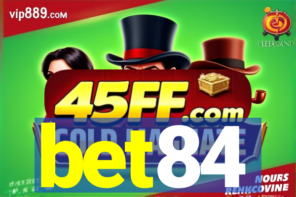 bet84