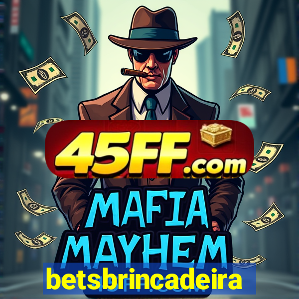 betsbrincadeira