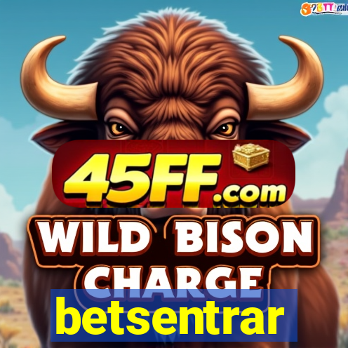 betsentrar