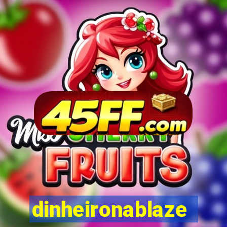 dinheironablaze