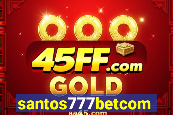 santos777betcom