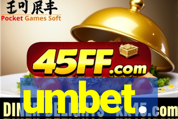 umbet.