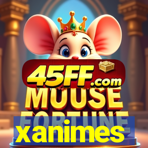 xanimes