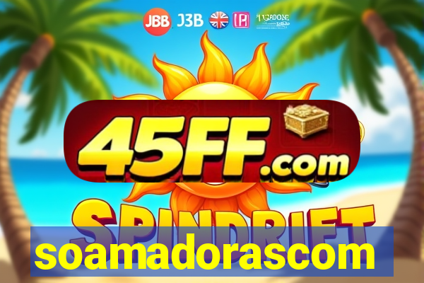 soamadorascom
